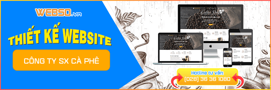 Dịch vụ Thiết kế website Cty Sản Xuất Cafe